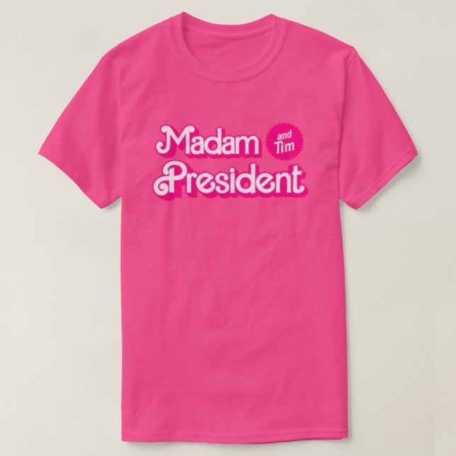 T-shirt Madame la Présidente, Tim en rose (Design devant)