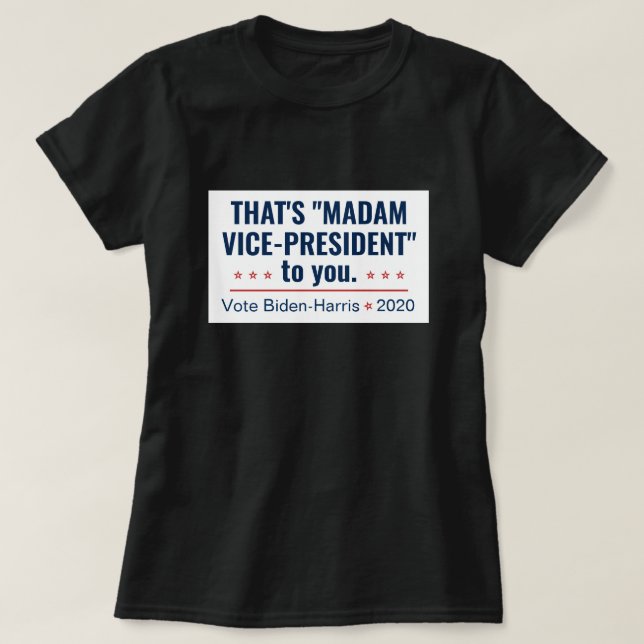T-shirt Madame la Vice-présidente Kamala Harris Biden 2020 (Design devant)