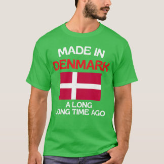 T-shirt Made In Denmark A Longime Ago Funny Danish Birthda