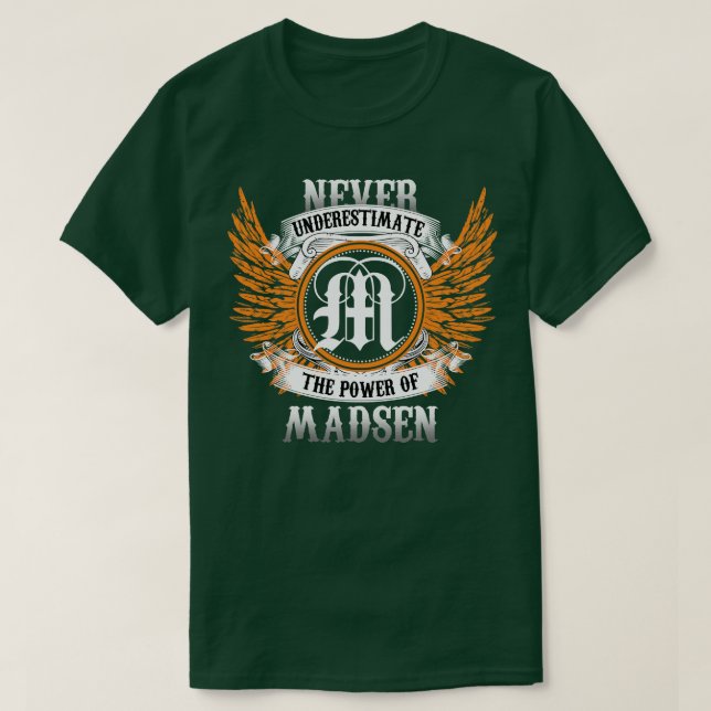T-shirt Madsen Nom Chemise Ne Sous-Estime Jamais Le Pouvoi (Design devant)