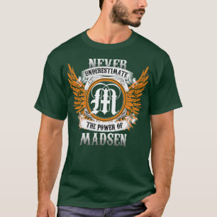 T-shirt Madsen Nom Chemise Ne Sous-Estime Jamais Le Pouvoi