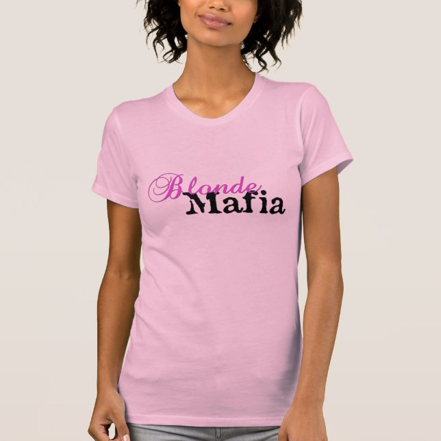 T-shirt Mafia blonde ! - Tee - shirt (Devant)