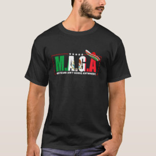 T-SHIRT MAGA - LES MEXICAINS NE VONT NULLE PART DRÔLE
