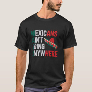 T-shirt MAGA les Mexicains ne vont nulle part Mexique Fier