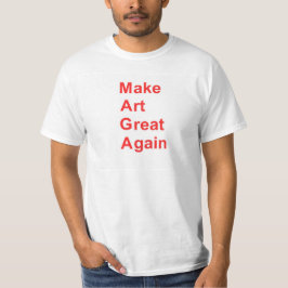 T-shirt MAGA Rendre l'art plus grand —