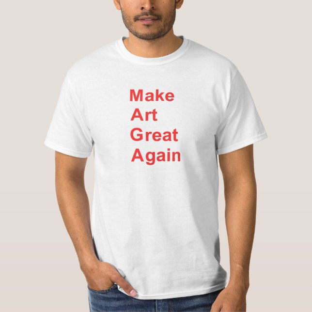T-shirt MAGA Rendre l'art plus grand — (Devant)
