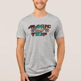 T-Shirt Magic trip  Tri-Blend Shirt