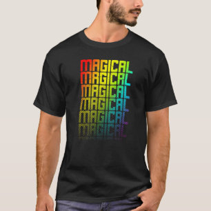 T-shirt Magical Lgbtq+ Arc-en-ciel Gay pride texte fond gr