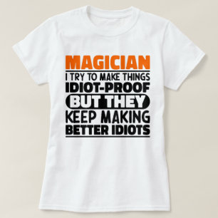 T-shirt Magicien J'Essaie De Rendre Les Choses Drôle Citat
