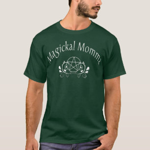 T-shirt Magickal Momma Sorcière Cheeky Pagan Wiccan Pentac
