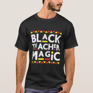 T-shirt Magie Black Teacher Histoire Noire Mois 2022 Afriq