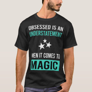 T-shirt Magie Obsédée