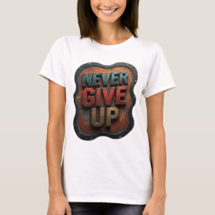 T-shirt Magnifique Blue Tee NE JAMAIS ABANDONNER