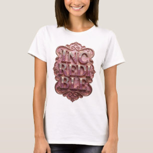T-shirt Magnifique conception graphique rose INCROYABLE