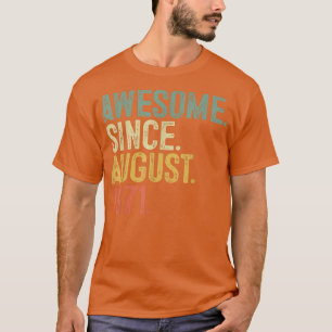 T-shirt Magnifique depuis août 1971 51e anniversaire 51 an