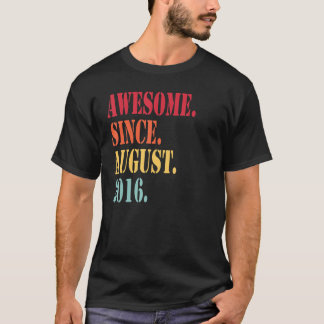 T-shirt Magnifique Depuis Août 2016 Pour 6 Ans 6ème Birt