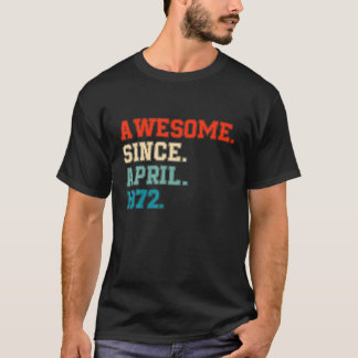 T-shirt Magnifique Depuis Avril 1972 50 Ans 50E Anniversai
