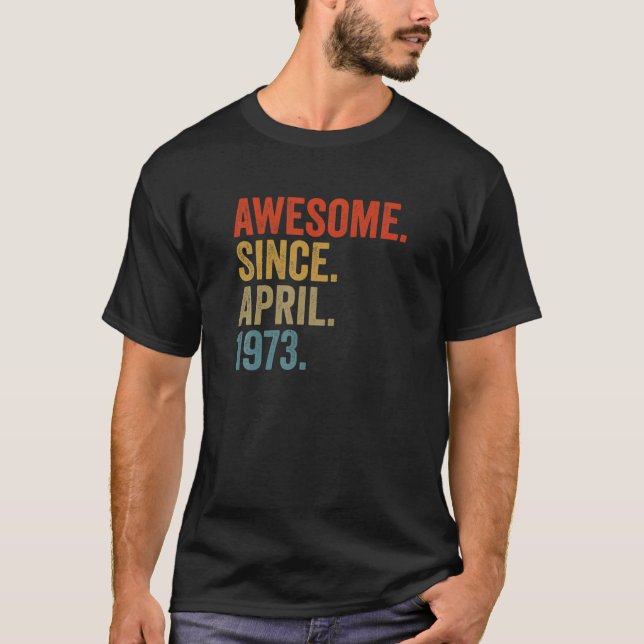 T-shirt Magnifique Depuis Avril 1973 49E Anniversaire Vint (Devant)
