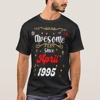 T-shirt Magnifique depuis avril 1995 anniversaire Fleurs &