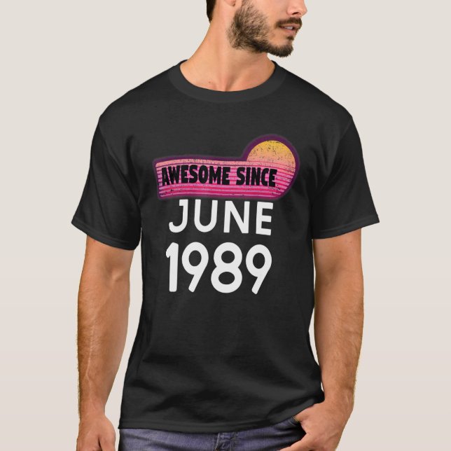 T-shirt Magnifique depuis juin 1989 Anniversaire 1989 Juin (Devant)