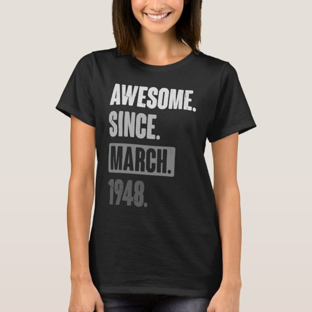 T-shirt Magnifique Depuis Mars 1948 Anniversaire 75ème Déc (Devant)