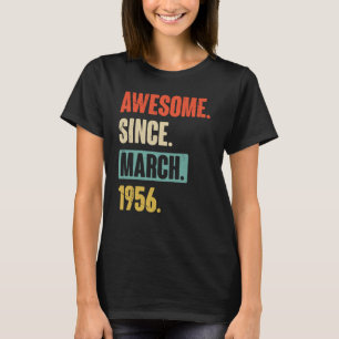 T-shirt Magnifique depuis mars 1956 Anniversaire 67ème Déc