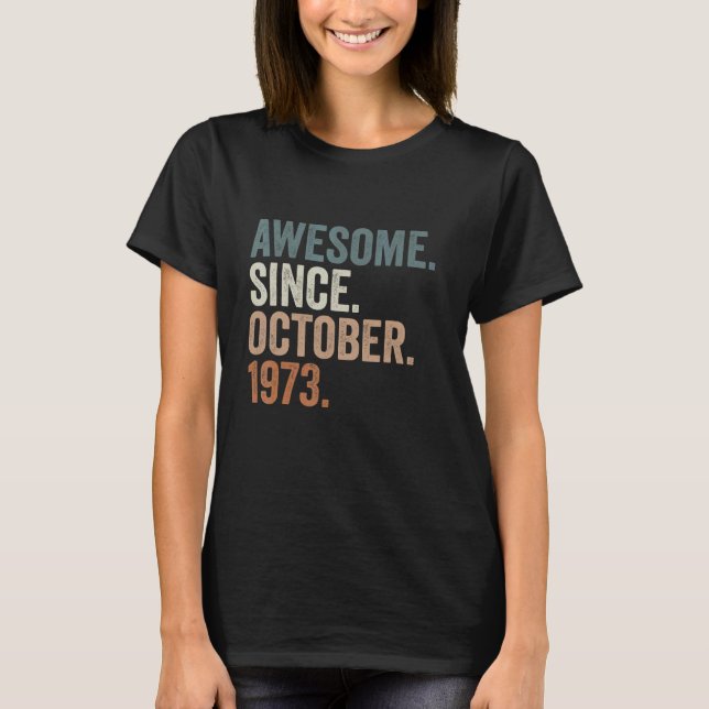T-shirt Magnifique Depuis Octobre 1973 49 Ans 49e Birt (Devant)