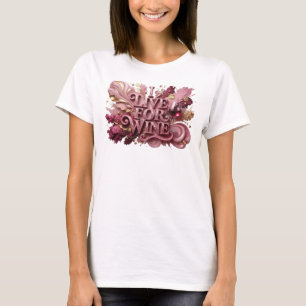 T-shirt Magnifique Rouge Texte I VIVE POUR LE VIN Concepti