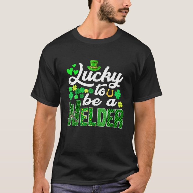 T-shirt Magnifique Saint-Patricks Day Pour Être Un Soudeur (Devant)