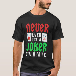 T-shirt Mahjong - N'utilisez jamais un joker dans une pair