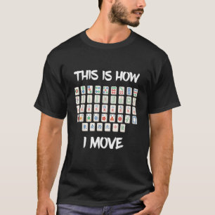 T-shirt Mahjong Tuile Comment je déplace Mah Jongg Joueur 