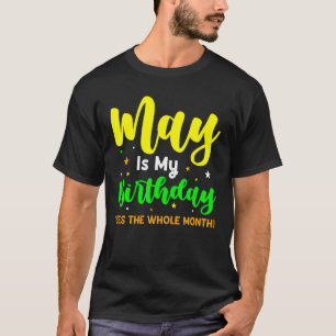 T-shirt Mai Est Mon Anniversaire Oui Tout Le Mois Mignonne