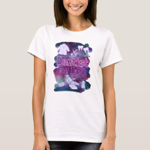 T-SHIRT MAI JOUR : DENTISTE HORS SERVICE