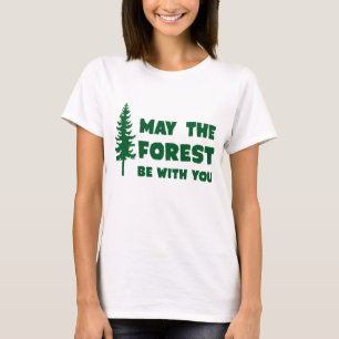 T-shirt Mai la forêt soit avec vous