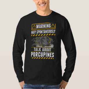 T-shirt Mai spontanément parler de Porcupines