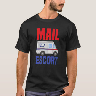 T-shirt Mail Escort Postal Worker
