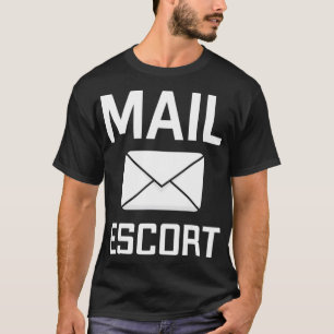 T-shirt Mail Escort Postal Worker Mailman Mail Lady Novelt