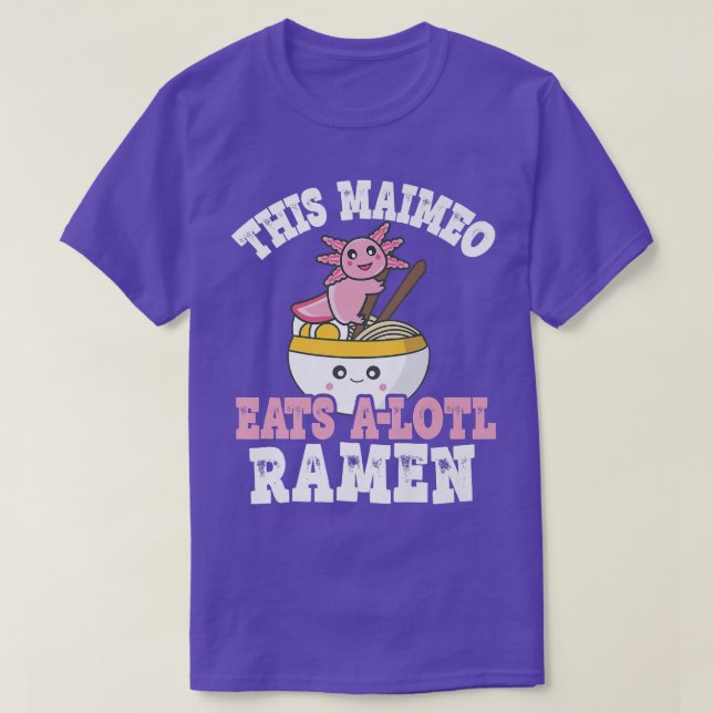 T-shirt Maimeo Ramen Axolotl Pun Ce Maimeo Mange Un (Design devant)