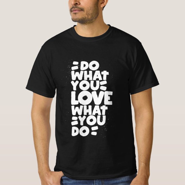 T-shirt Main Drawn Words phrase faire ce que vous aimez (Devant)