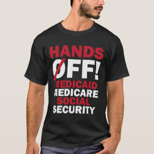 T-shirt Mains Loin de Medicaid Medicare Sécurité Sociale T