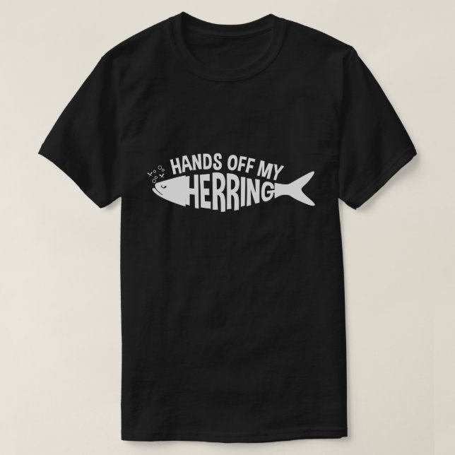 T-shirt Mains outre de mes harengs marinés (Design devant)