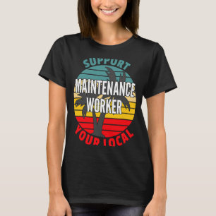 T-shirt Maintenance Worker Support de votre maintenance lo