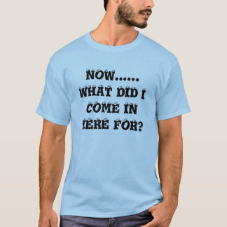 T-SHIRT MAINTENANT ...... CE QUI ONT FAIT J'ENTREZ ICI