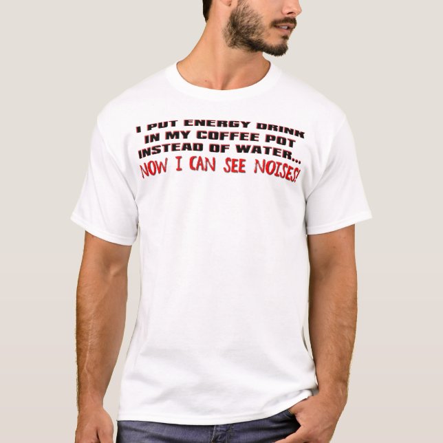 T-shirt Maintenant, Je Peux Voir Les Bruits Fantastique Ch (Devant)