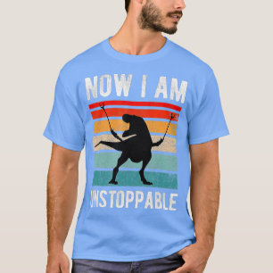 T-shirt Maintenant Je Suis Inarrêtable Funny TRex (10)