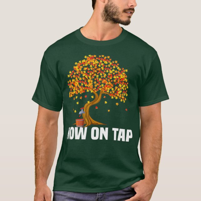 T-shirt Maintenant Sur Tap Funny Maple Sirop Maker Cadeau (Devant)