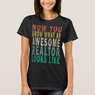 T-shirt Maintenant, vous savez à quoi ressemble un Réaltor