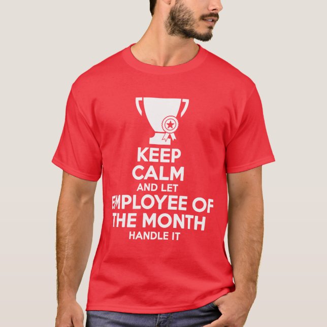 T-shirt Maintenez calme et laissez l'employé du mois le (Devant)
