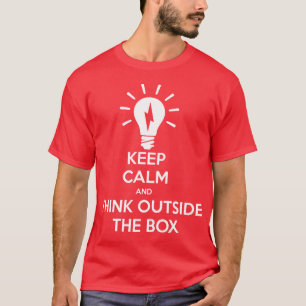 T-shirt Maintenez calme et pensez en dehors de la boîte