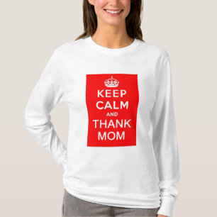 T-shirt Maintenez calme et remerciez la maman